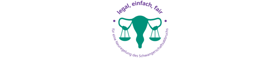 Logo "legal, einfach, fair. Für eine Neuregelung des Schwangerschaftsabbruchs"